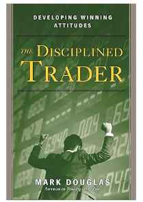 The Disciplined Trader™: Developing Winning Attitudes